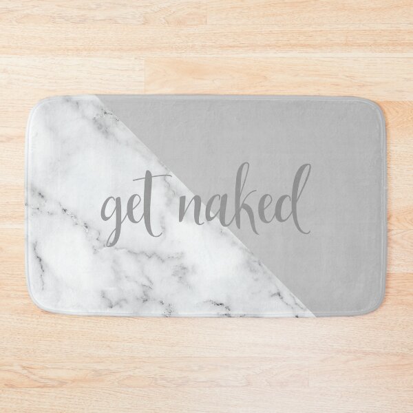 Item preview, Get Naked Bathroom and Bedroom Quote, Grey, White, Marble designed and sold by meggydesigns.