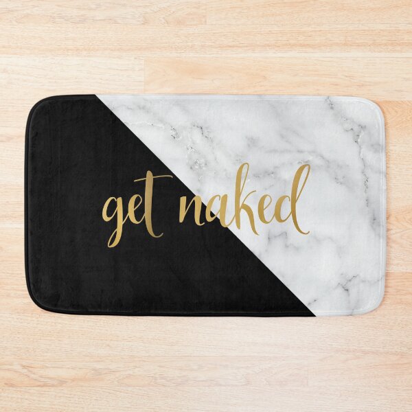 Item preview, Get Naked Bathroom and Bedroom Quote, Black, Gold, Marble designed and sold by meggydesigns.