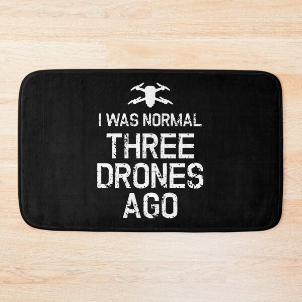 Item preview, I Was Normal Three Drones Ago designed and sold by MooonTees.