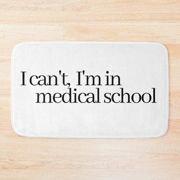 Item preview, i can't, i'm in medical school designed and sold by LeighAnne64.