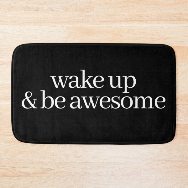 Item preview, wake up and be awesome designed and sold by LeighAnne64.
