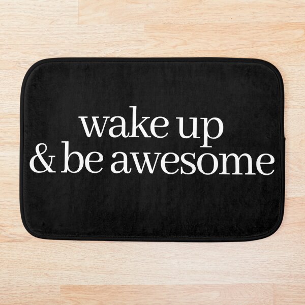 Item preview, wake up and be awesome designed and sold by LeighAnne64.
