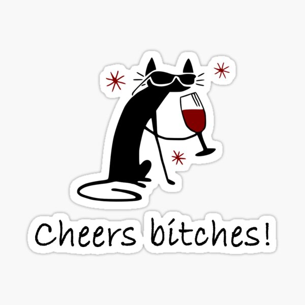 Artikel-Vorschau von Prost, Bitches! Lustiges Wein-Grafikdesign, designt und verkauft von webdango.