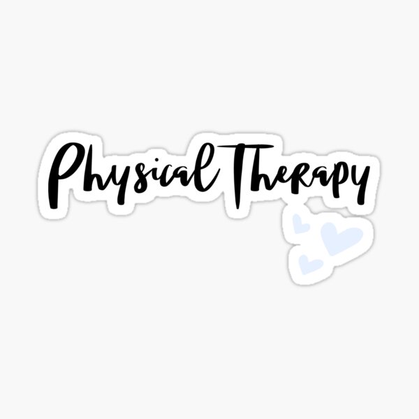 "physical Therapy" Sticker For Sale By Dancingmandy96 | Redbubble