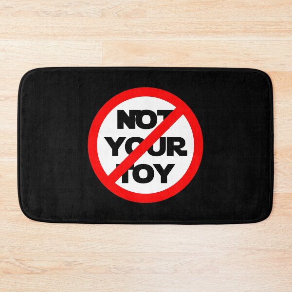Item preview, Empowerment statement - Toy  ESC 2018 -  Not Your Toy  designed and sold by talgursmusthave.
