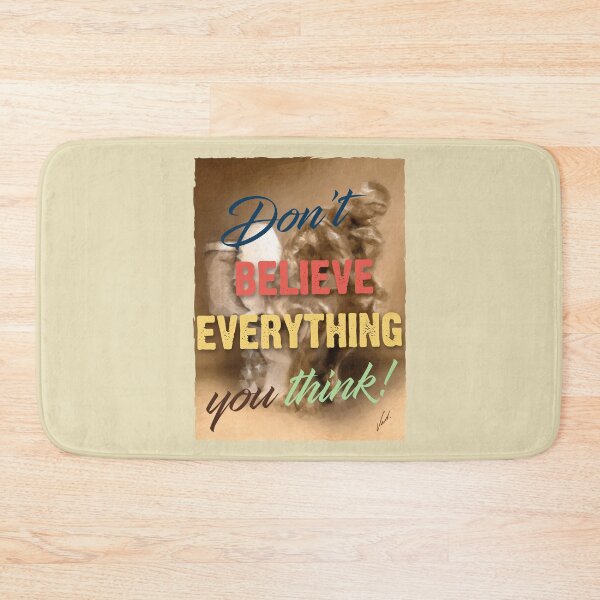 Item preview, THINKER - DON'T  BELIEVE  EVERYTHING  YOU THINK  - ORIGINAL CREATIVE DESIGN. designed and sold by vartstudio.