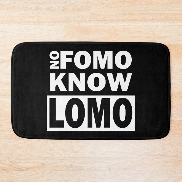 Item preview, No FOMO Know LOMO designed and sold by 4wordsmovement.