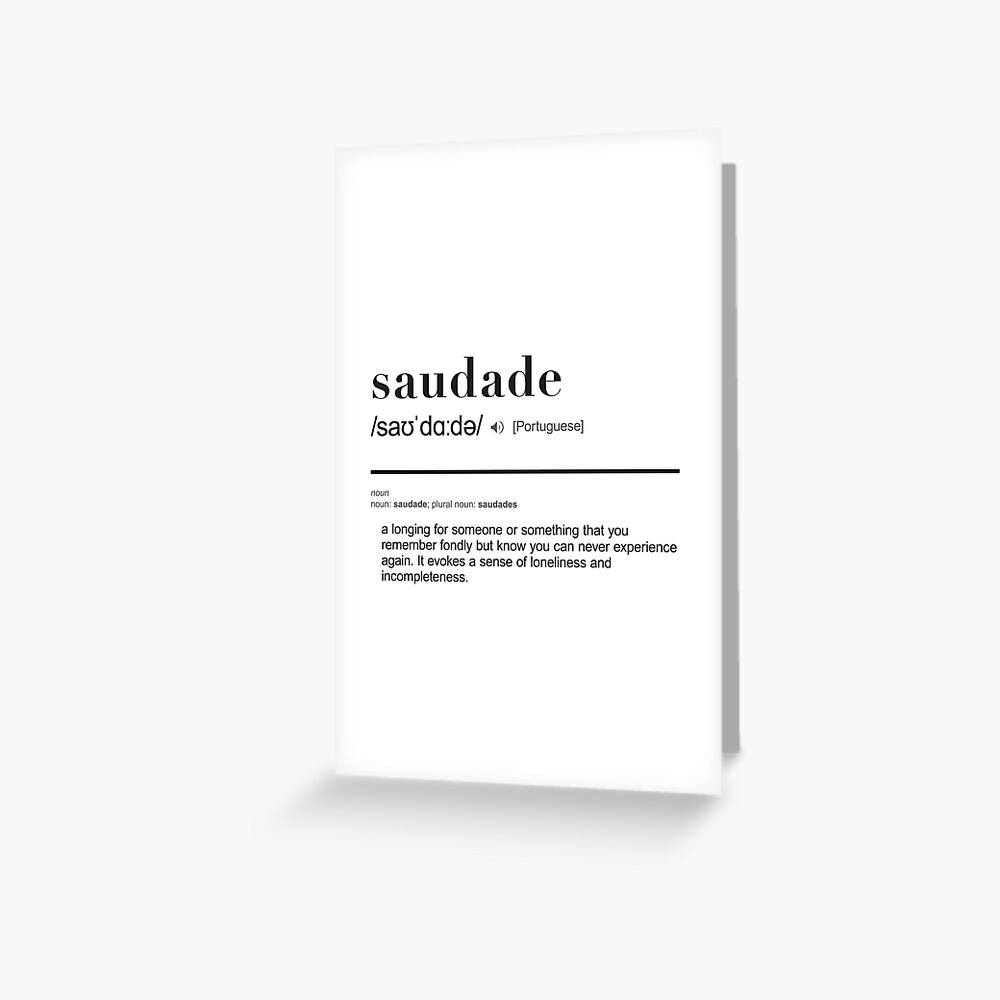 Saudade - Portuguese Word Definition | Greeting Card