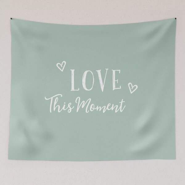 Item preview, Love This Moment - White on Green Word Art designed and sold by Lisa Frost.