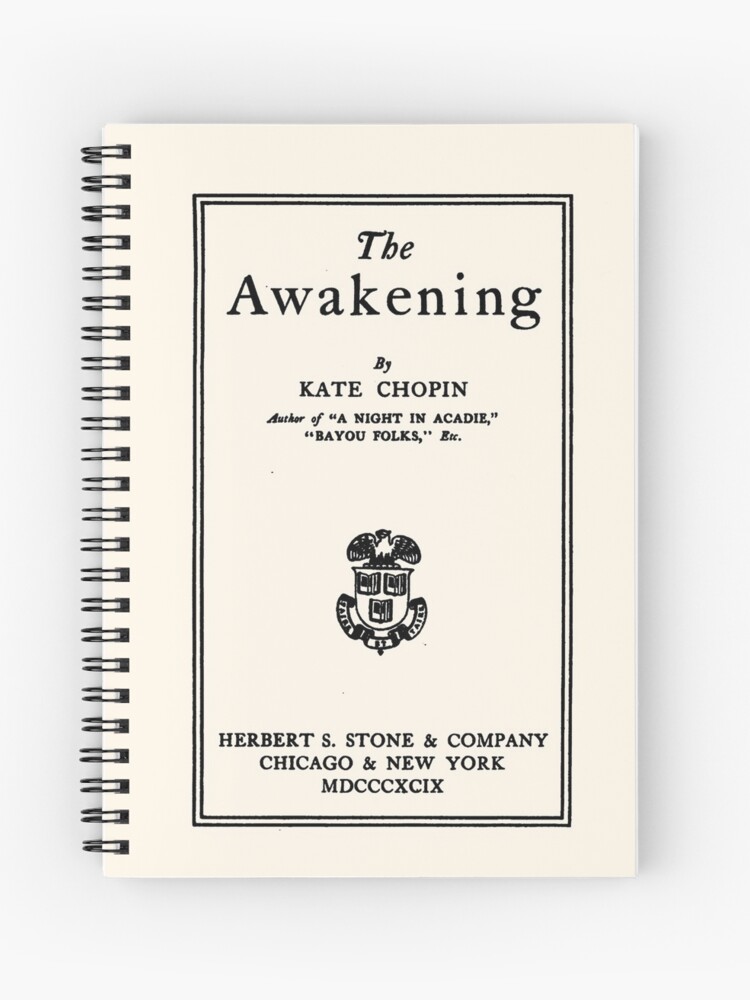 High Resolution The Awakening Kate Chopin Title Page Spiral Notebook By Buythebook86 Redbubble