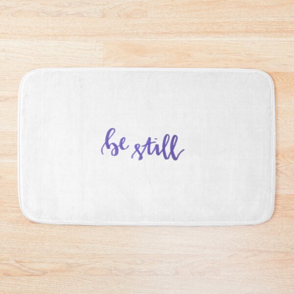 Item preview, Be still designed and sold by mlcampbell2003.