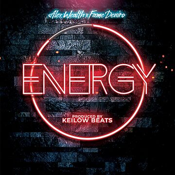 Artwork thumbnail, Alex Wealth x Fame Deniro - Energy by iamtruwealth