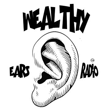 Artwork thumbnail, Wealthy Ears Radio T-Shirt by iamtruwealth