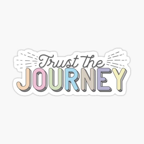 Trust the Process Sticker by TheHappySloths, Redbubble