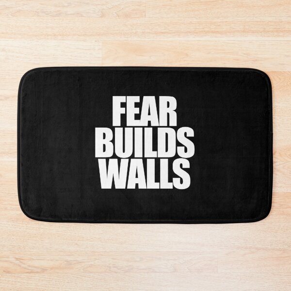Item preview, Fear Builds Walls designed and sold by ccuk66.