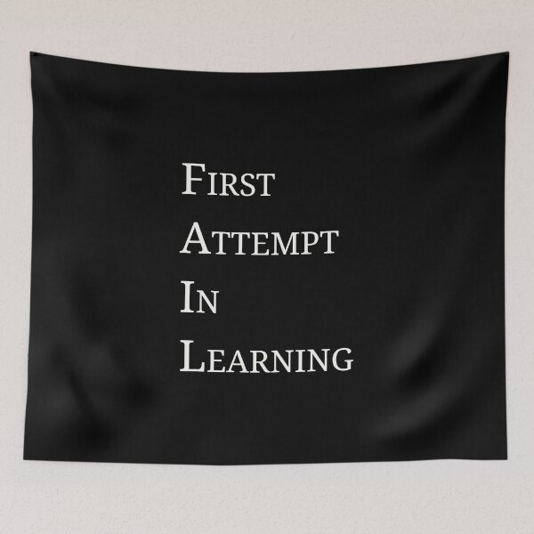 Item preview, FAIL - First Attempt In Learning designed and sold by kailukask.