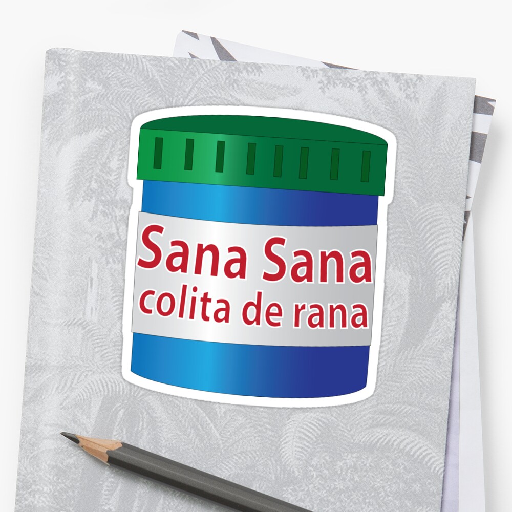 sana-sana-colita-de-rana-sticker-by-estudio3e-redbubble