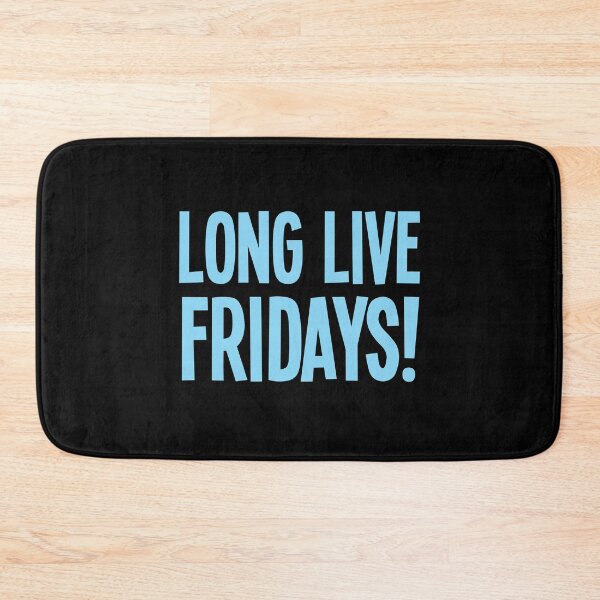 Item preview, LONG LIVE FRIDAYS! designed and sold by jazzydevil.