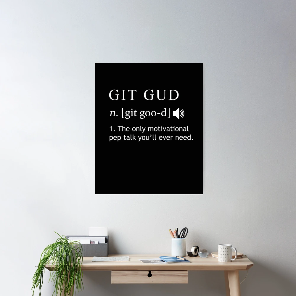 Git Gud Dictionary Definition Funny Quote Art Print Canvas Print, git gud  meaning 