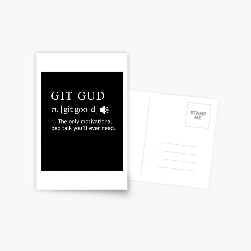 Git Gud Shirt Definition Postcard for Sale by RareLoot19