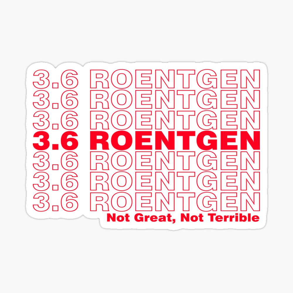 3 6 Rontgen Nicht Grossartig Nicht Schrecklich Tschernobyl Atomkraftwerk Zitat Danke Stil Poster Von Elderberry Redbubble