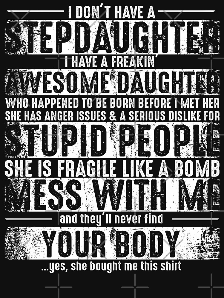 I Dont Have A Stepdaughter But I Have An Awesome Daughter Stepdad
