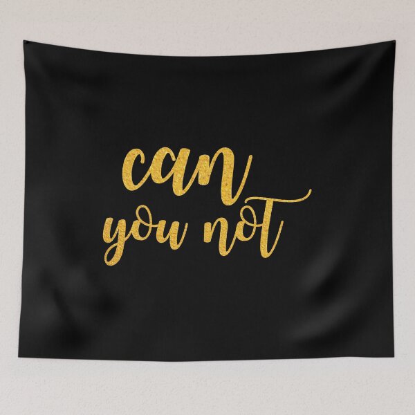 Item preview, Can you not designed and sold by Dhynzz.