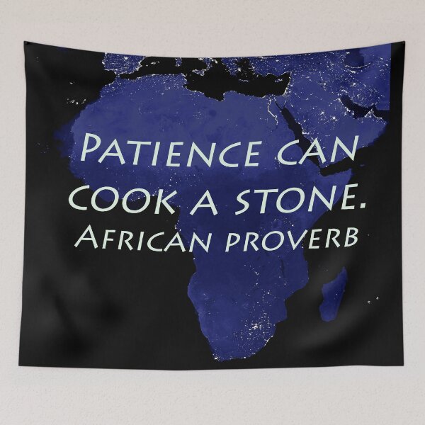 Item preview, Patience Can Cook a Stone - African Proverb designed and sold by CrankyOldDude.