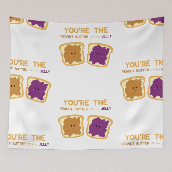 Item preview, You're the Peanut Butter to My Jelly Love Quote designed and sold by mschubbybunny.