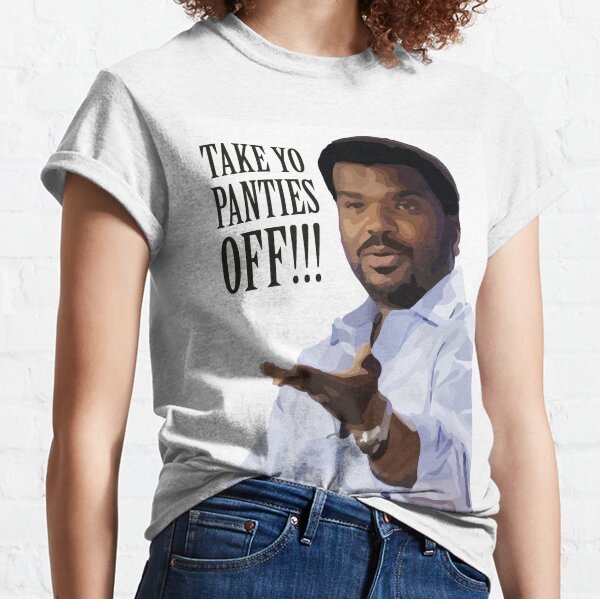 Take Yo Panties Off T-Shirts for Sale