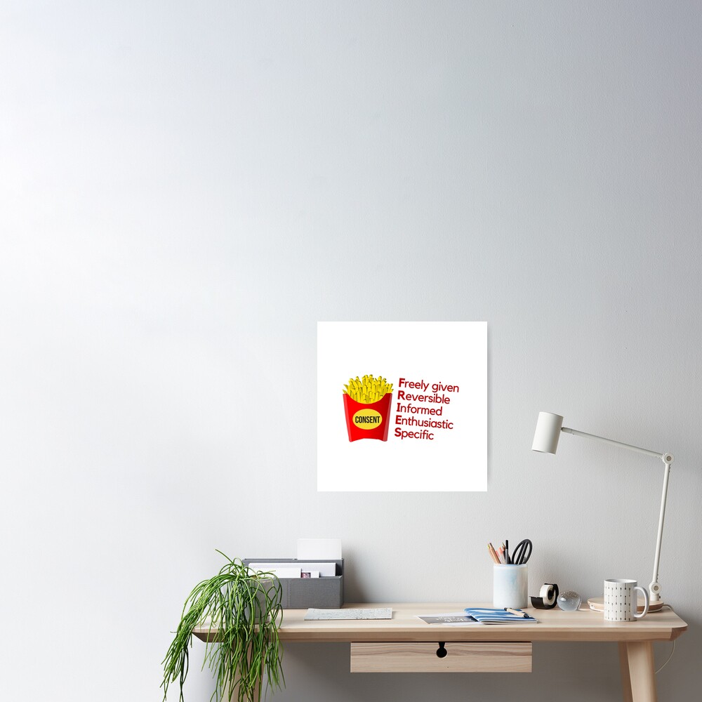 Consent Fries Poster By Madamright Redbubble