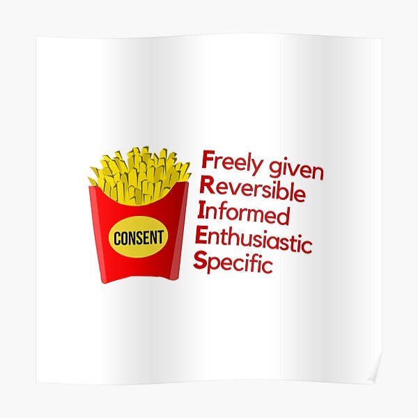 Consent Fries Poster By Madamright Redbubble