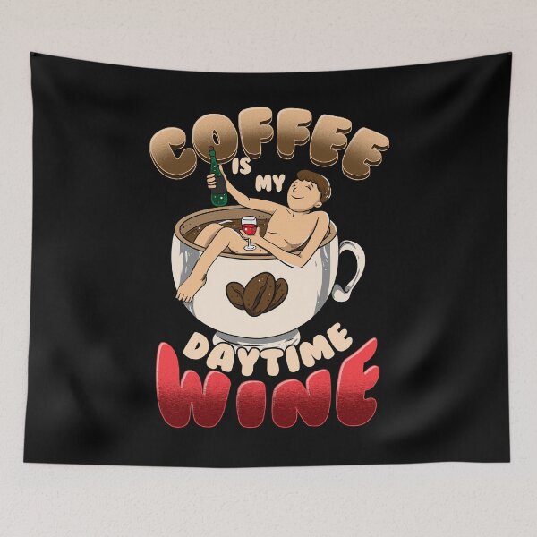 Item preview, Funny Coffee And Wine Lover Drink & Swim In Coffee - Coffee Is My Daytime Wine designed and sold by UniQueensShop.