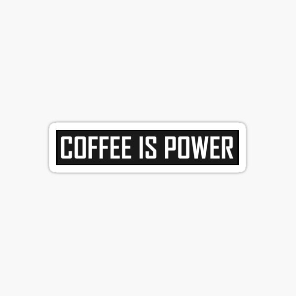 Item preview, Coffee is Power  designed and sold by HiddenStar02.