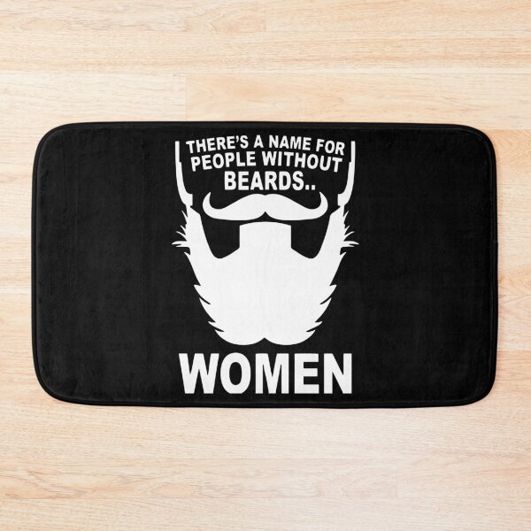 Item preview, There's a name for people with out beards... women. Funny Beard Design. designed and sold by Gold Wings Tees.