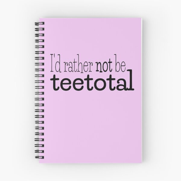 Item preview, I'd rather not be teetotal designed and sold by designInk.