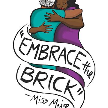 Artwork thumbnail, "Embrace the Brick" - Miss Major - Art by Micah Bazant by houseofgg