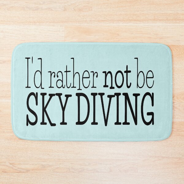 Item preview, I'd rather not be sky diving designed and sold by designInk.