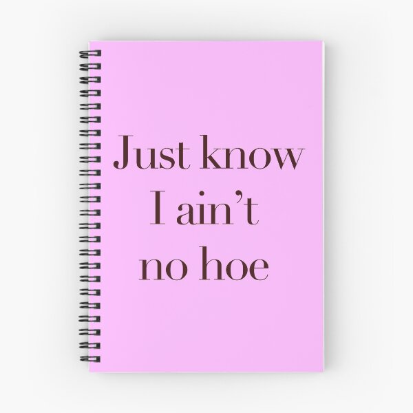 Item preview, Just know I ain't no hoe designed and sold by Matthew  Boucher.