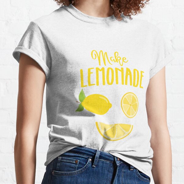 Make Lemonade Classic T-Shirt