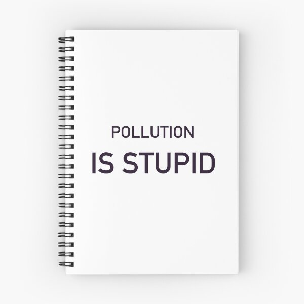 Item preview, Pollution is stupid  designed and sold by Matthew  Boucher.