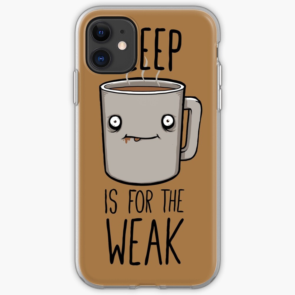 Sleep Is For The Weak iPhone Case & Cover