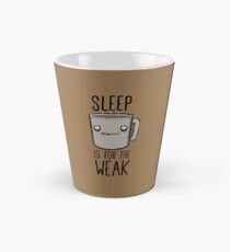Schlaf ist für die schwachen Tasse (groß)