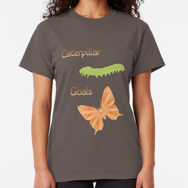 Caterpillar Goals Classic T-Shirt