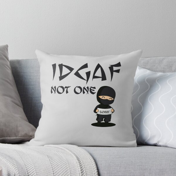 Item preview, IDGAF Ninja designed and sold by MonkeyLogick.