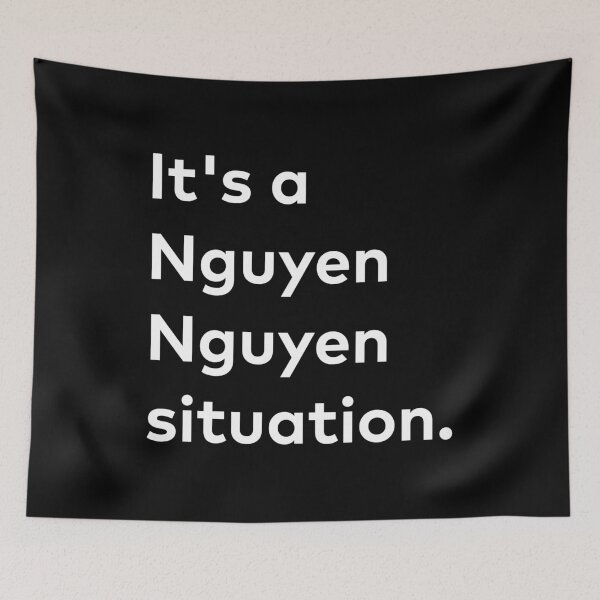 Item preview, It's a Nguyen Nguyen Situation designed and sold by Teresa Nguyen.