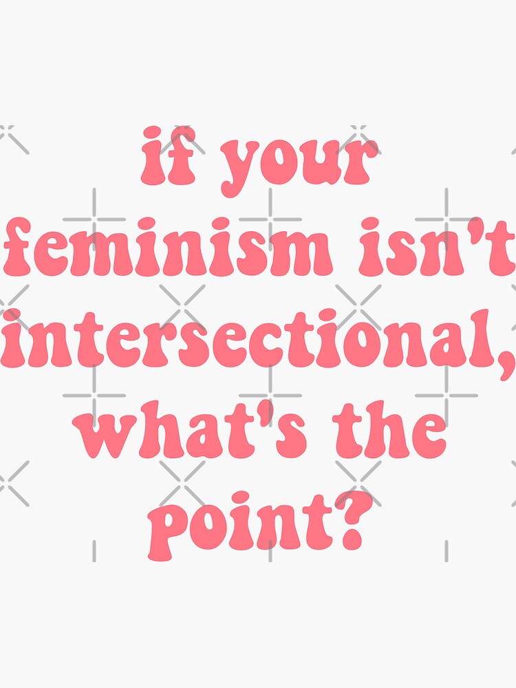 Intersectional Feminism Sticker By Quinnhopp Redbubble 7943