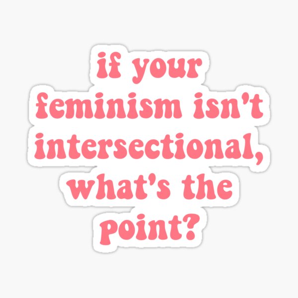 Intersectional Feminism Sticker By Quinnhopp Redbubble 9347