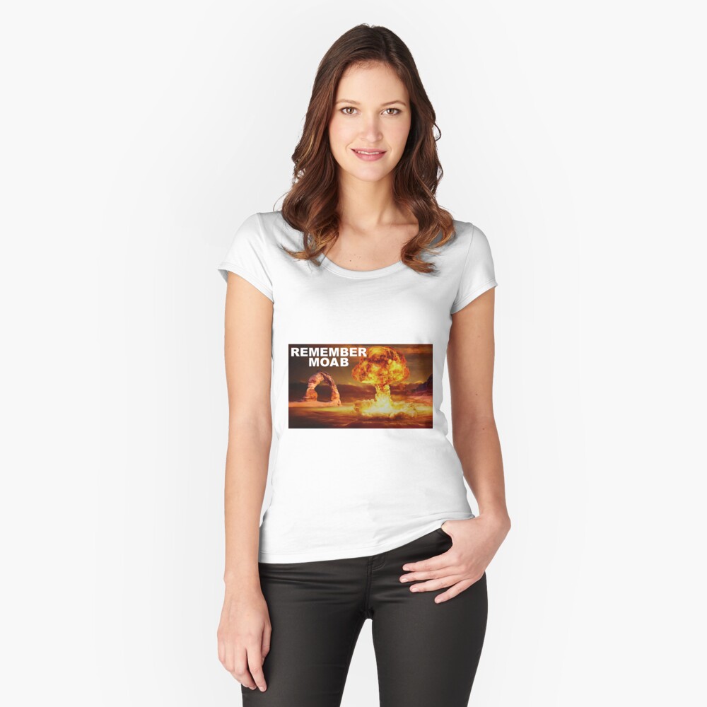 Remember Moab Fitted Scoop T-Shirt
