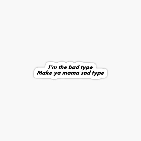 Item preview, I'm The Bad Type designed and sold by O-Haas.